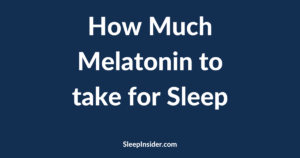 How much melatonin for sleep