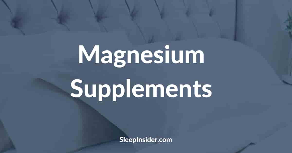 Best Magnesium Supplements Sleep & Your Body - How it Helps
